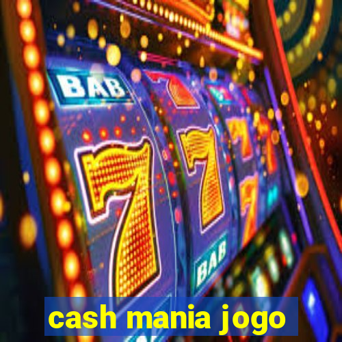 cash mania jogo